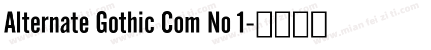 Alternate Gothic Com No 1字体转换